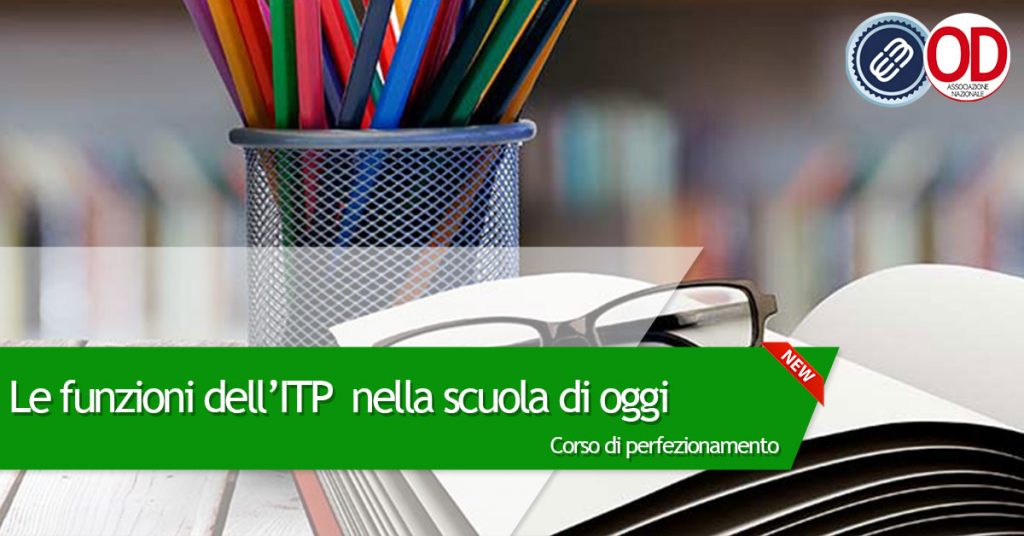 corso di perfezionamento funzioni dell'ITP nella scuola di oggi