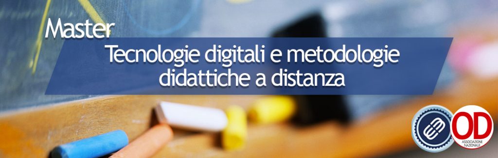 Master Tecnologie digitali e metodologie didattiche a distanza