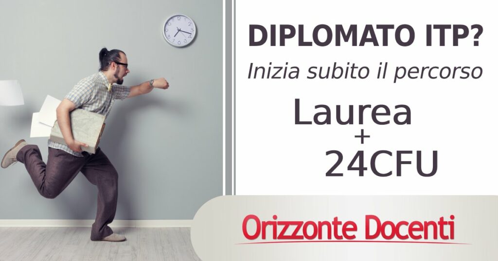 diplomati itp, laurea e 24 cfu