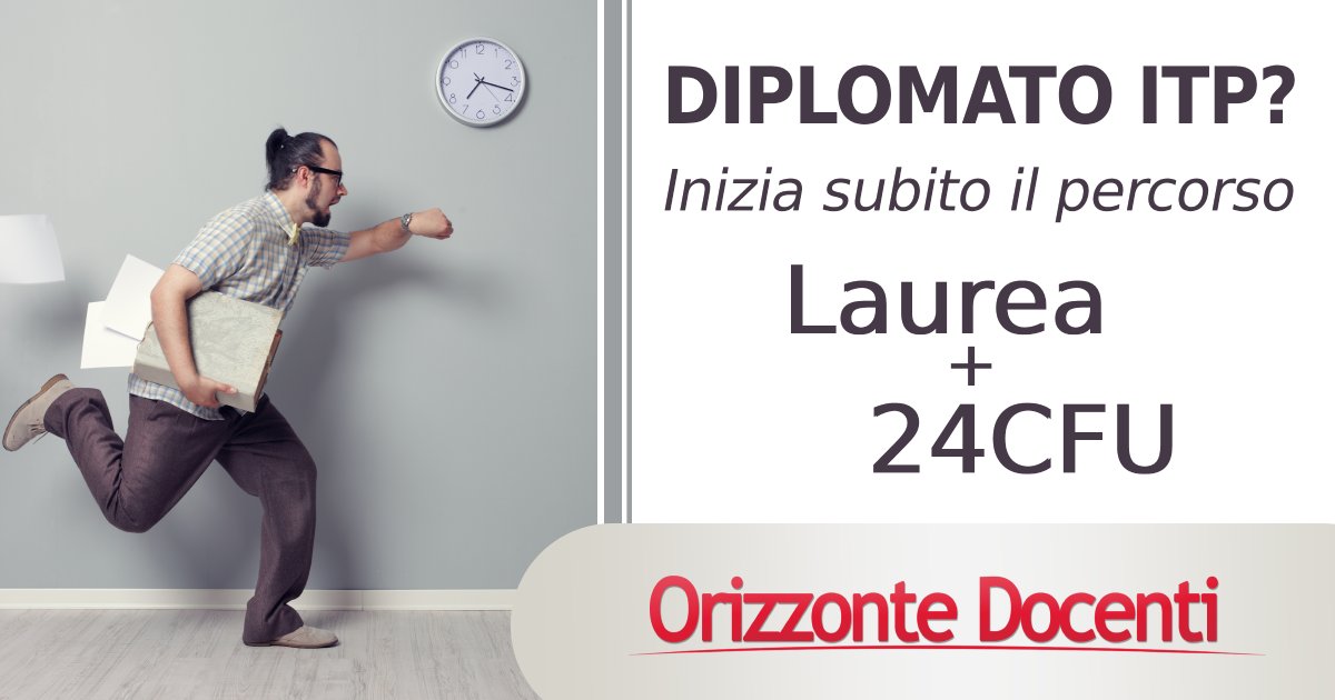 diplomati itp, laurea e 24 cfu