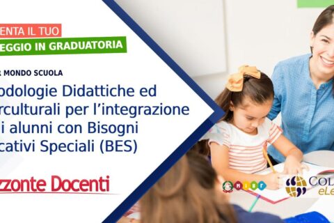 Metodologie didattiche ed interculturali per l'integrazione degli alunni con bisogni educativi speciali (BES)
