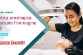 Estetica oncologica: ricostruire l'immagine di sé