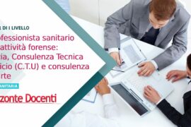 Il professionista sanitario nell' attività forense: perizia, Consulenza Tecnica d'Ufficio (C.T.U) e consulenza di parte