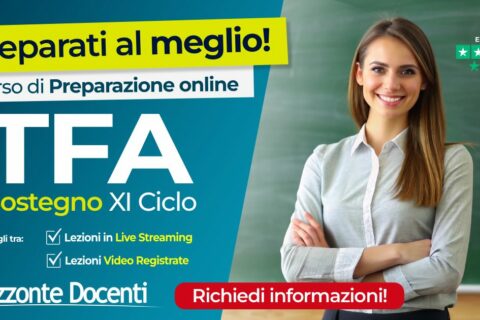 TFA Sostegno XI Ciclo - corso di preparazione online - lezioni in video streaming e lezioni video registrate modalità asincrono. Diventa Insegnante con orizzonte docenti